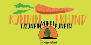 Kund:in / Freund:in wirbt Freund:in / Kund:in